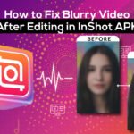 How to Fix Blurry Video in InShot