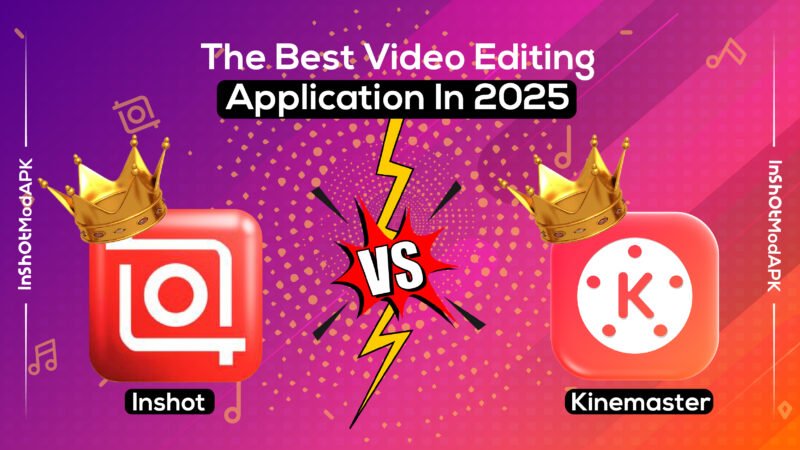 InShot vs KineMaster: The best video editing application in 2025