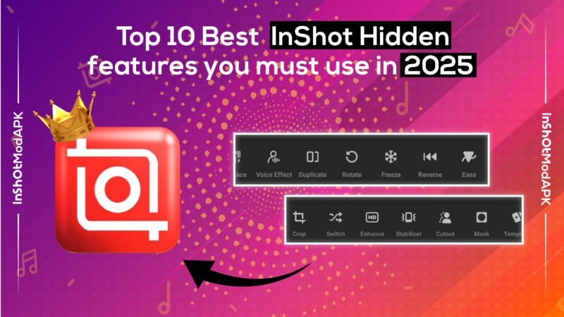Top 10 Best InShot Hidden features you must use in 2025.