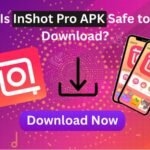 Is InShot Pro Safe to Download?