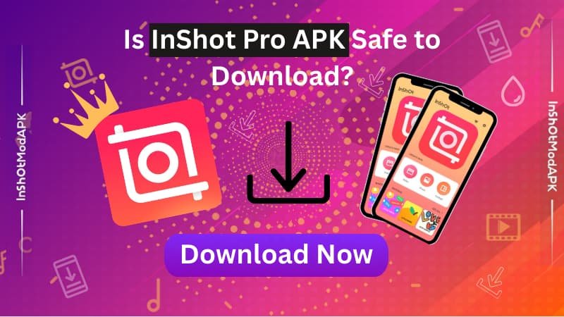Is InShot Pro Safe to Download?